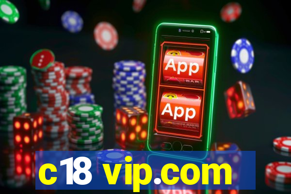 c18 vip.com